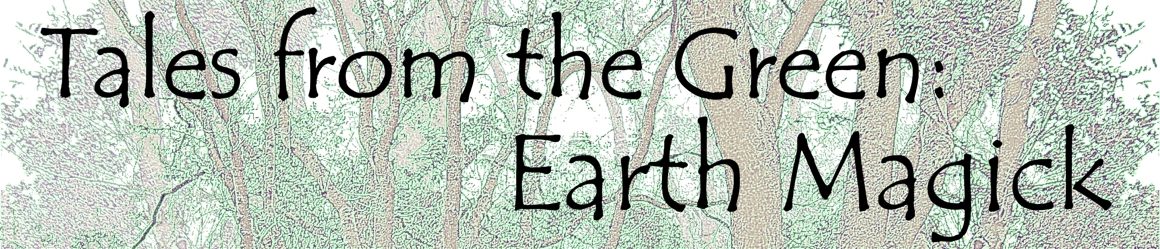 Tales from the Green: Earth Magic & Cat Wisdom